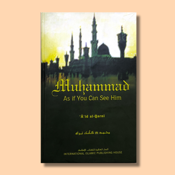 Muhammad As If You Can See Him