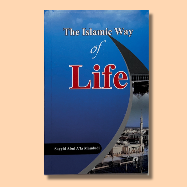 The Islamic Way of Life