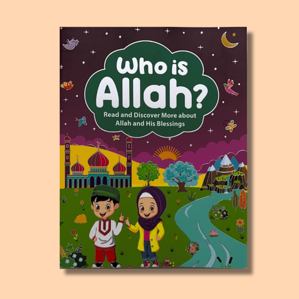 Who Is Allah? (Children Book)